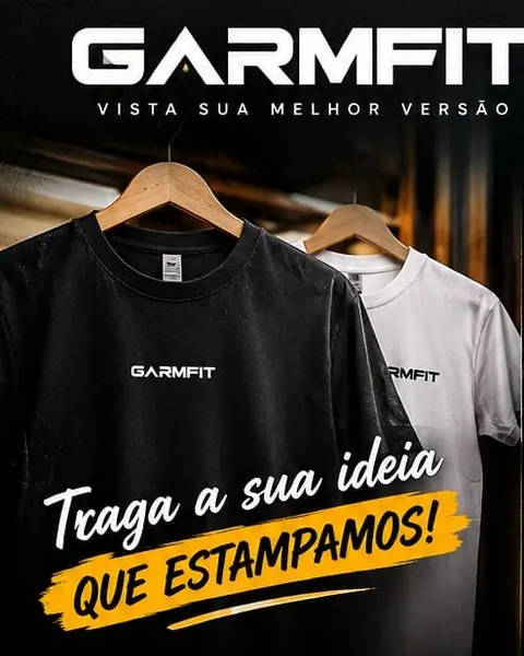 Camisetas GARMFIT no cabide com a frase Traga a sua ideia que estampamos